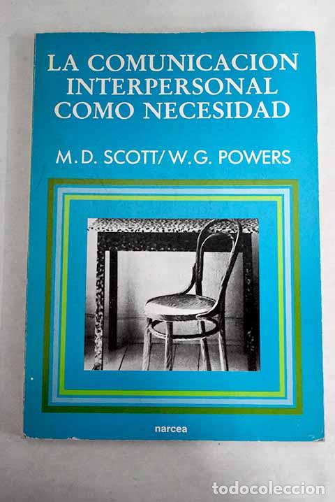 Libros: La comunicaci&oacute;n interpersonal como necesidad.- Scott, Michael D. - Foto 1