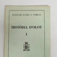 Libros: LIBRO HISTÒRIA DOLOT - TOMO I - JOAQUIM DANÉS I TORRAS - AUBERT IMPRESSOR - AÑO 1977