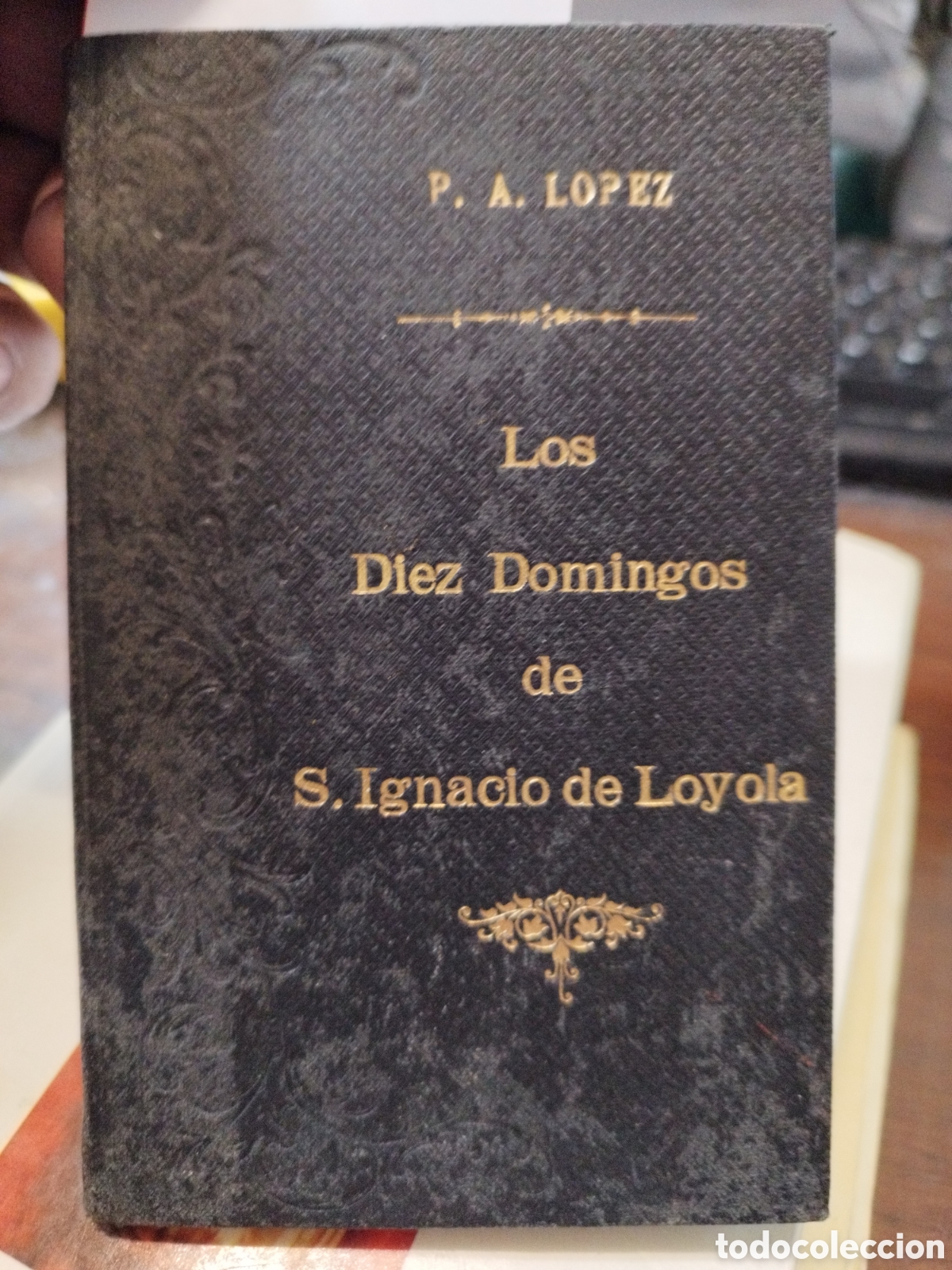 Libri di seconda mano: LOS DIEZ DOMINGOS DE S. IGNACIO DE LOYOLA - LOPEZ,A.