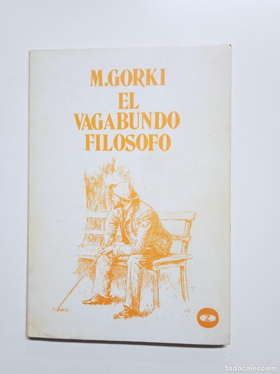 Libros: EL VAGABUNDO FIL&Oacute;SOFO - M&aacute;ximo Gorki - Foto 1