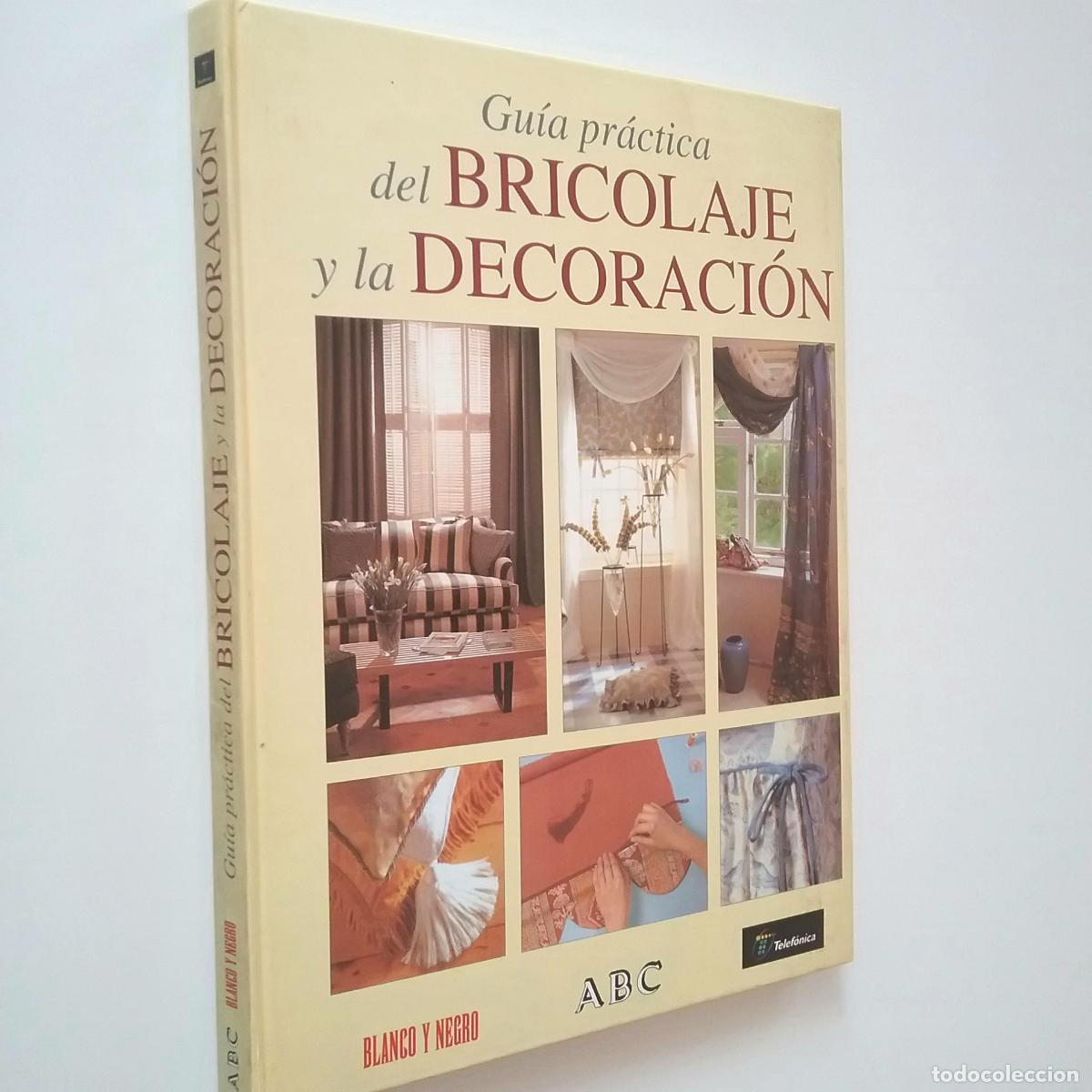 Libros: VV. AA. - Gu&iacute;a pr&aacute;ctica del Bricolage y la Decoraci&oacute;n - Foto 1