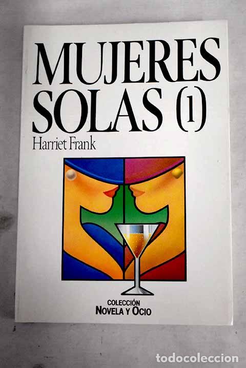 Libros: Mujeres solas, Tomo I.- Frank, Harriet - Foto 1