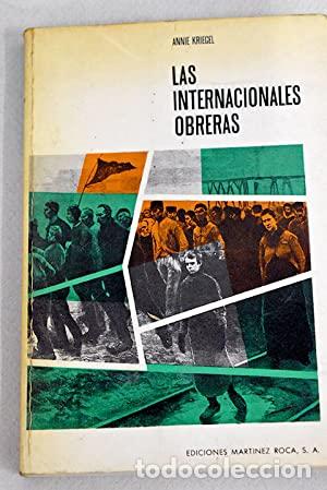 Libros: LAS INTERNACIONALES OBRERAS - Kriegel,Annie - Foto 1