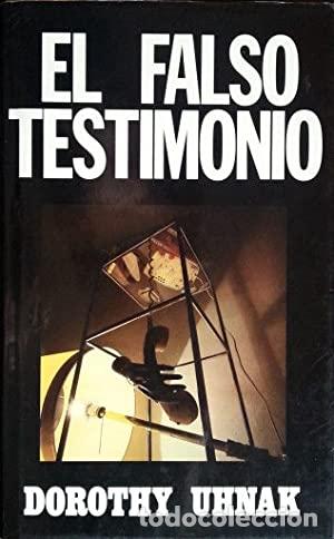 Libros: EL FALSO TESTIMONIO - Uhnak,Dorothy - Foto 1