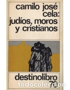 Libros: JUD&Iacute;OS MOROS Y CRISTIANOS - Cela,Camilo Jos&eacute; - Foto 1