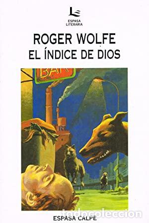 Libros: EL &Iacute;NDICE DE DIOS - Wolfe,Roger - Foto 1