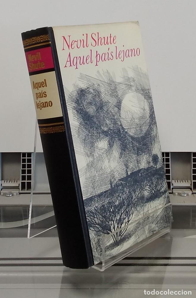 Libros: Aquel pa&iacute;s lejano - Nevil Shute - Foto 1
