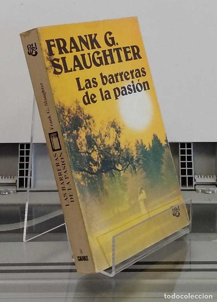 Libros: Las barreras de la pasi&oacute;n - Frank G, Slaughter - Foto 1
