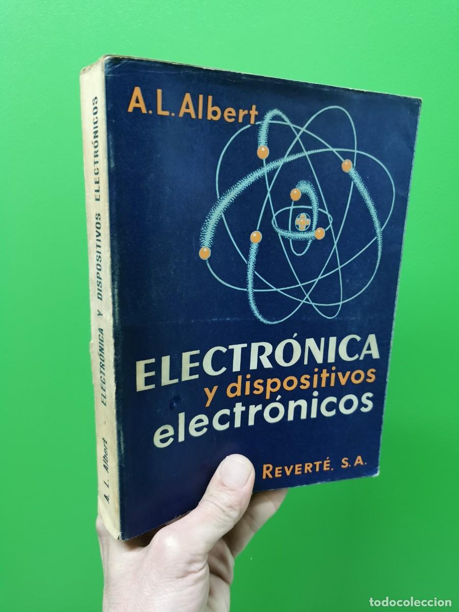 Libros: ELECTR&Oacute;NICA Y DISPOSITIVOS ELECTR&Oacute;NICOS, A. L. ALBERT, EDIT. REVERT&Eacute;, S.A - Foto 1
