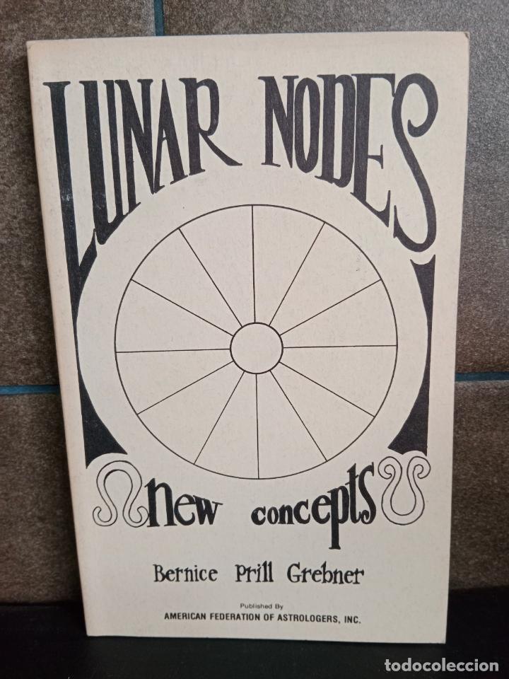 Libros: Lunar Nodes: New Concepts. Bernice Prill Grebner. Ingl&eacute;s. - Foto 1