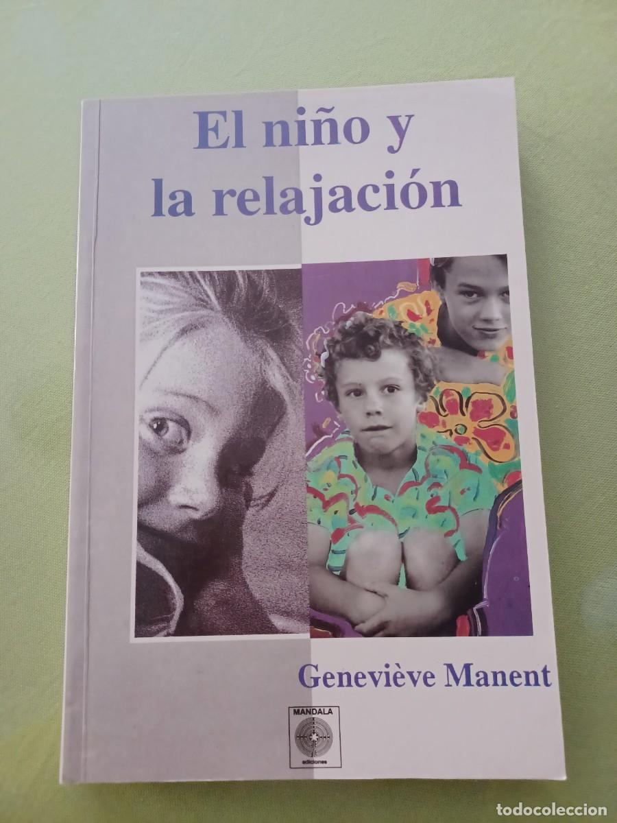 Libros: El ni&ntilde;o y la relajaci&oacute;n - Genevieve Manent. - Foto 1