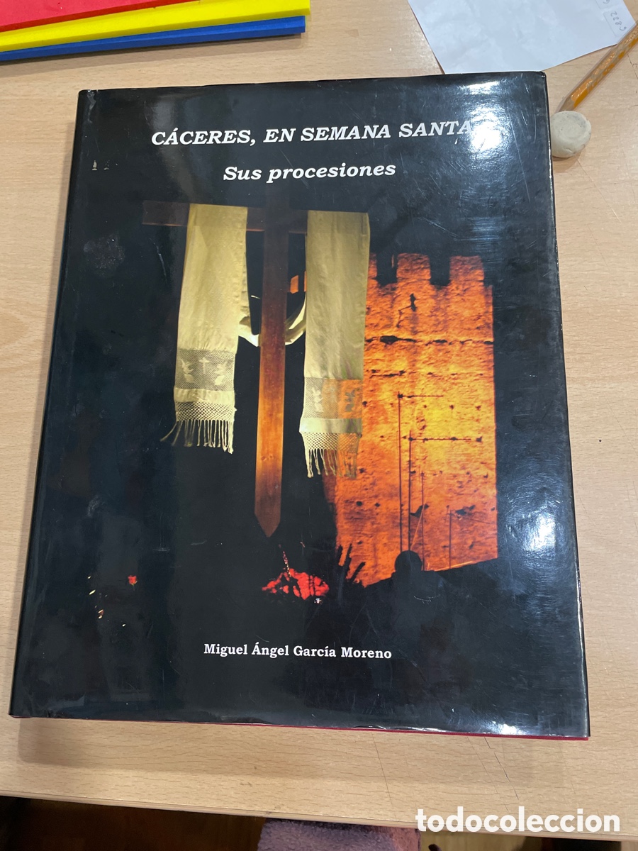 Libros: C&aacute;ceres en semana santa sus procesiones Miguel Angel, Garc&iacute;a moreno