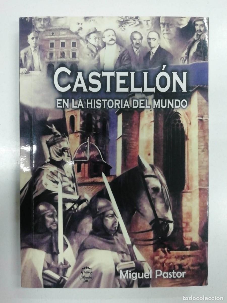 B&uuml;cher: Castell&oacute;n en la historia del mundo. Miguel Pastor. 2015