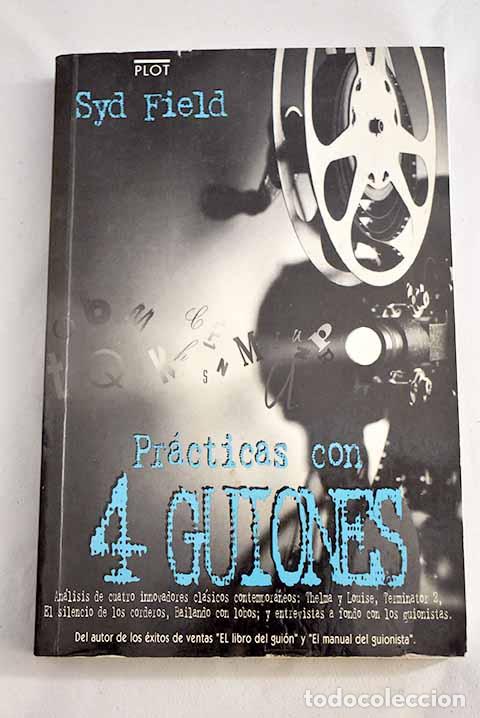 Libros: Pr&aacute;cticas con cuatro guiones.- Field, Syd - Foto 1