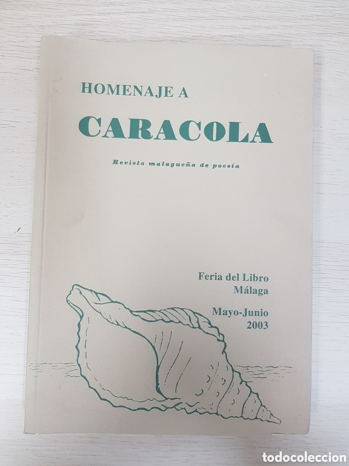 Livres: HOMENAJE A CARACOLA REVISTA MALAGUE&Ntilde;A DE POESIA