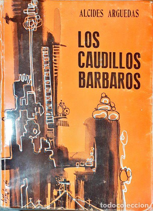 Libros: Los caudillos b&aacute;rbaros - ARGUEDAS, ALCIDES - Foto 1
