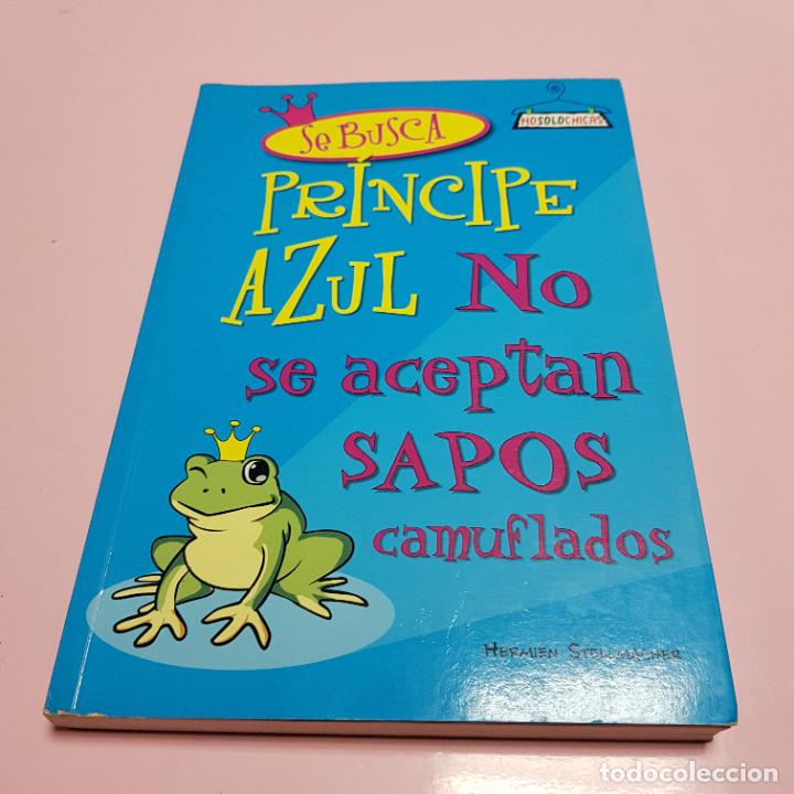 Livros em segunda m&atilde;o: LIBRO-SE BUSCA PR&Iacute;NCIPE AZUL, NO SE ACEPTAN SAPOS CAMUFLADOS-HERMIEN STELLMACHER-DESTINO-NOEXCELENTE