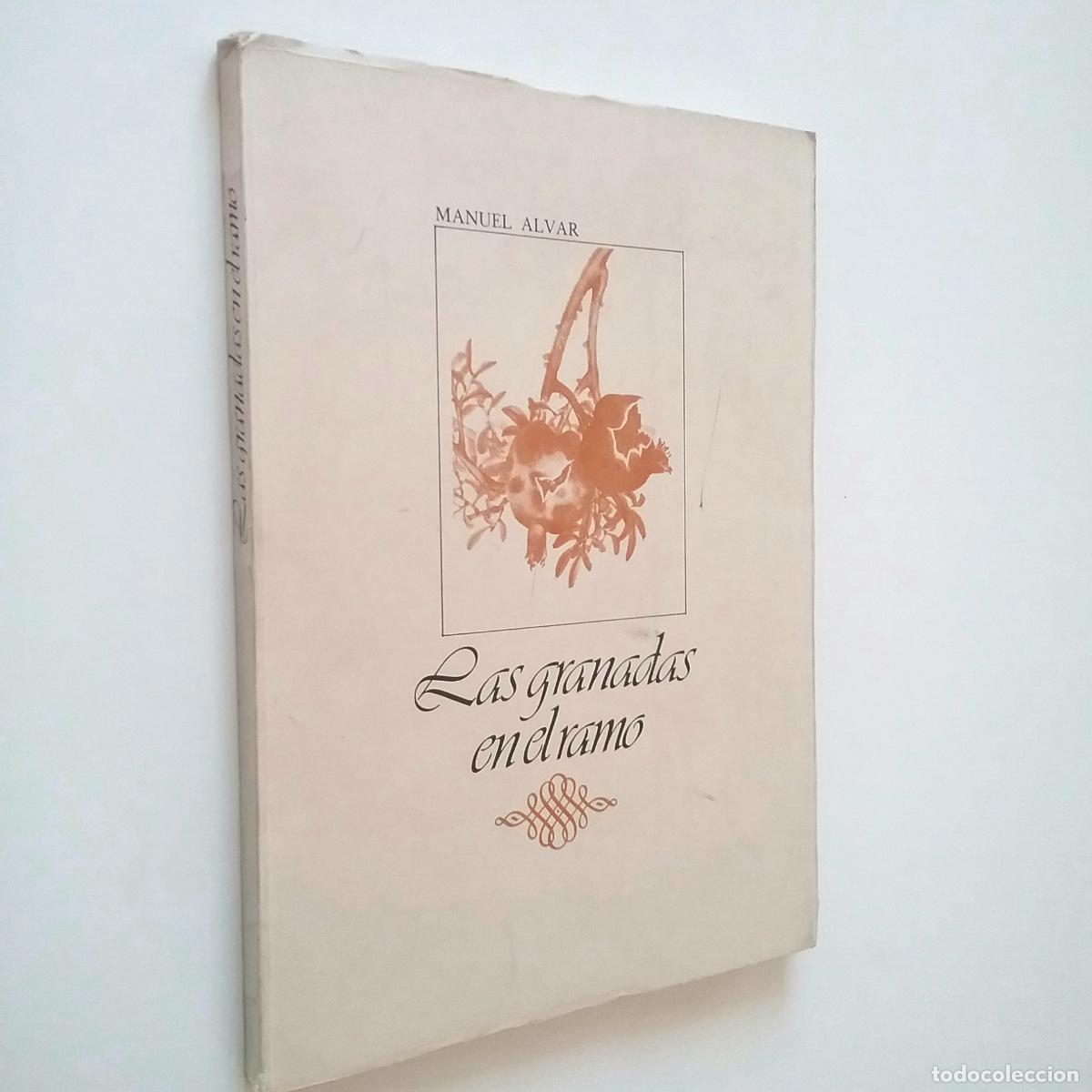 Libros: Manuel Alvar - Las granadas en el ramo. Antolog&iacute;a - Foto 1