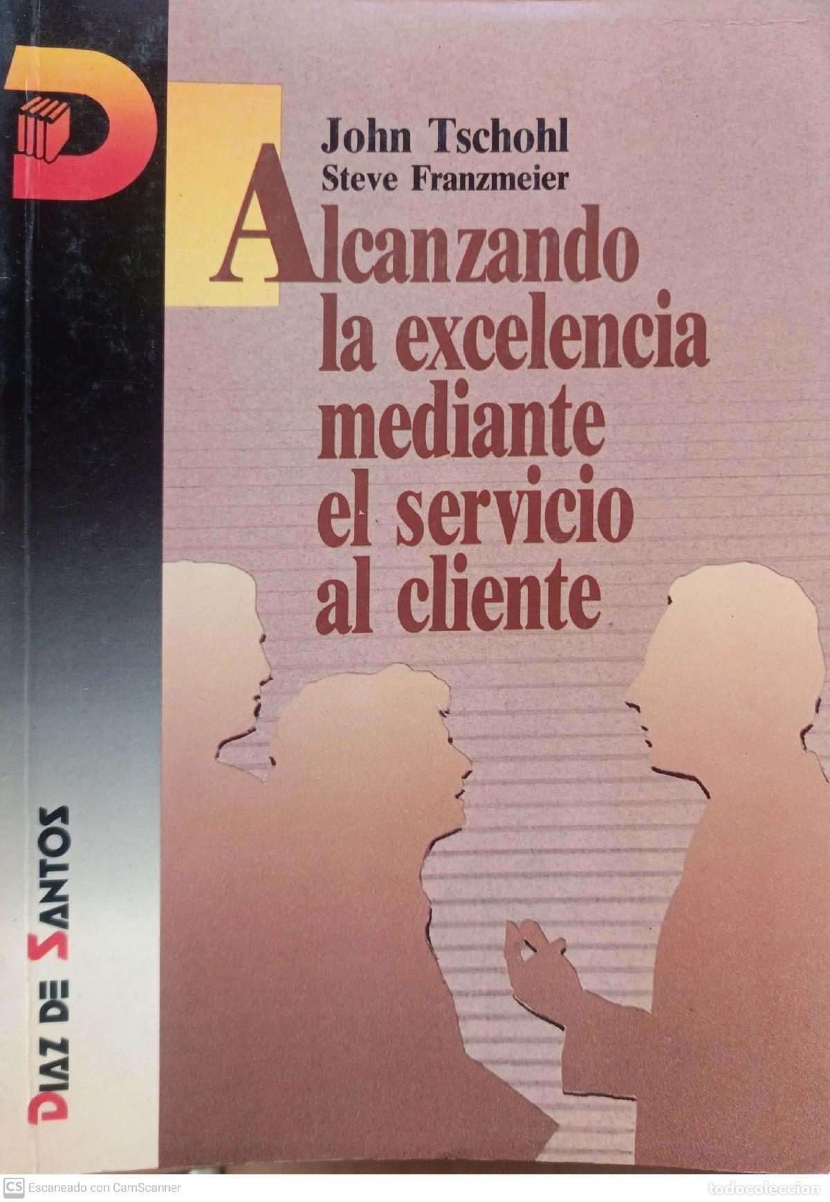 Libros: Alcanzando la excelencia mediante el servicio al cliente - John Tschohl - Foto 1