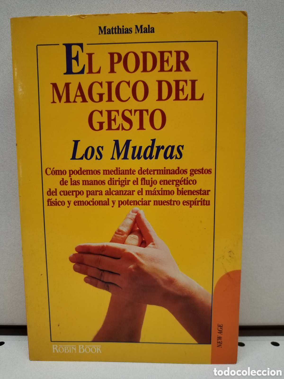 Libros: El poder magico del gesto: LOS MUDRAS (Fuera De Coleccion) - Mala, Matthias - Foto 1