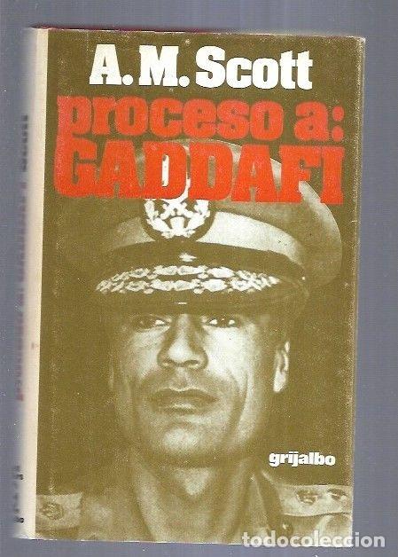 Libros: PROCESO A: GADDAFI - A. M. SCOTT - Foto 1