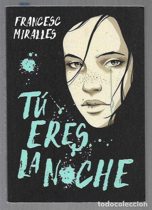 Libros: TU ERES LA NOCHE - MIRALLES, FRANCESC - Foto 1