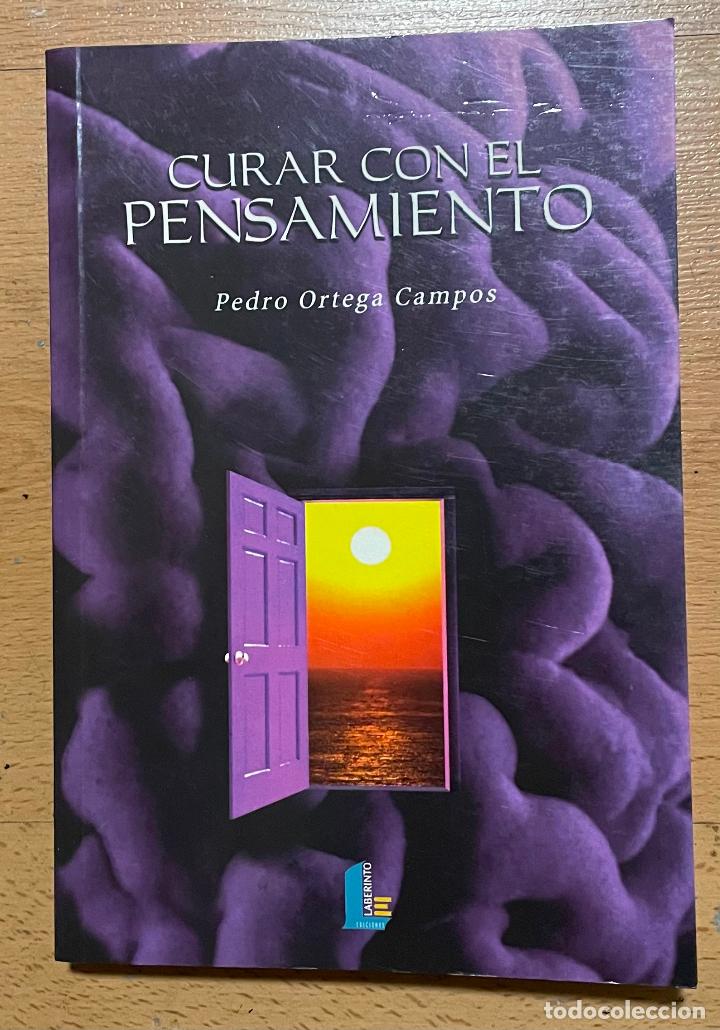 Libros: CURAR CON EL PENSAMIENTO, Pedro Ortega Campos - Foto 1