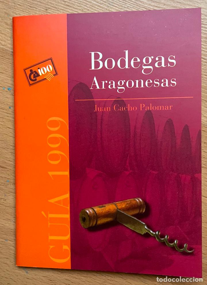 Libros: BODEGAS ARAGONESAS Juan cacho Palomar CAI 100 - Foto 1
