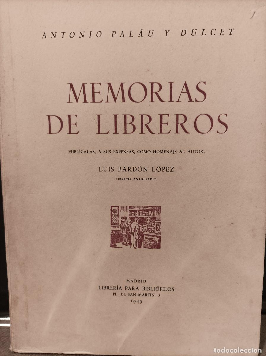 Libros: PALAU Y DULCET, Antonio.- - Memorias de libreros. - Foto 1