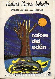 Libros: Ra&iacute;ces Del Ed&eacute;n - Mu&ntilde;oa Gibello, Rafael - Foto 1