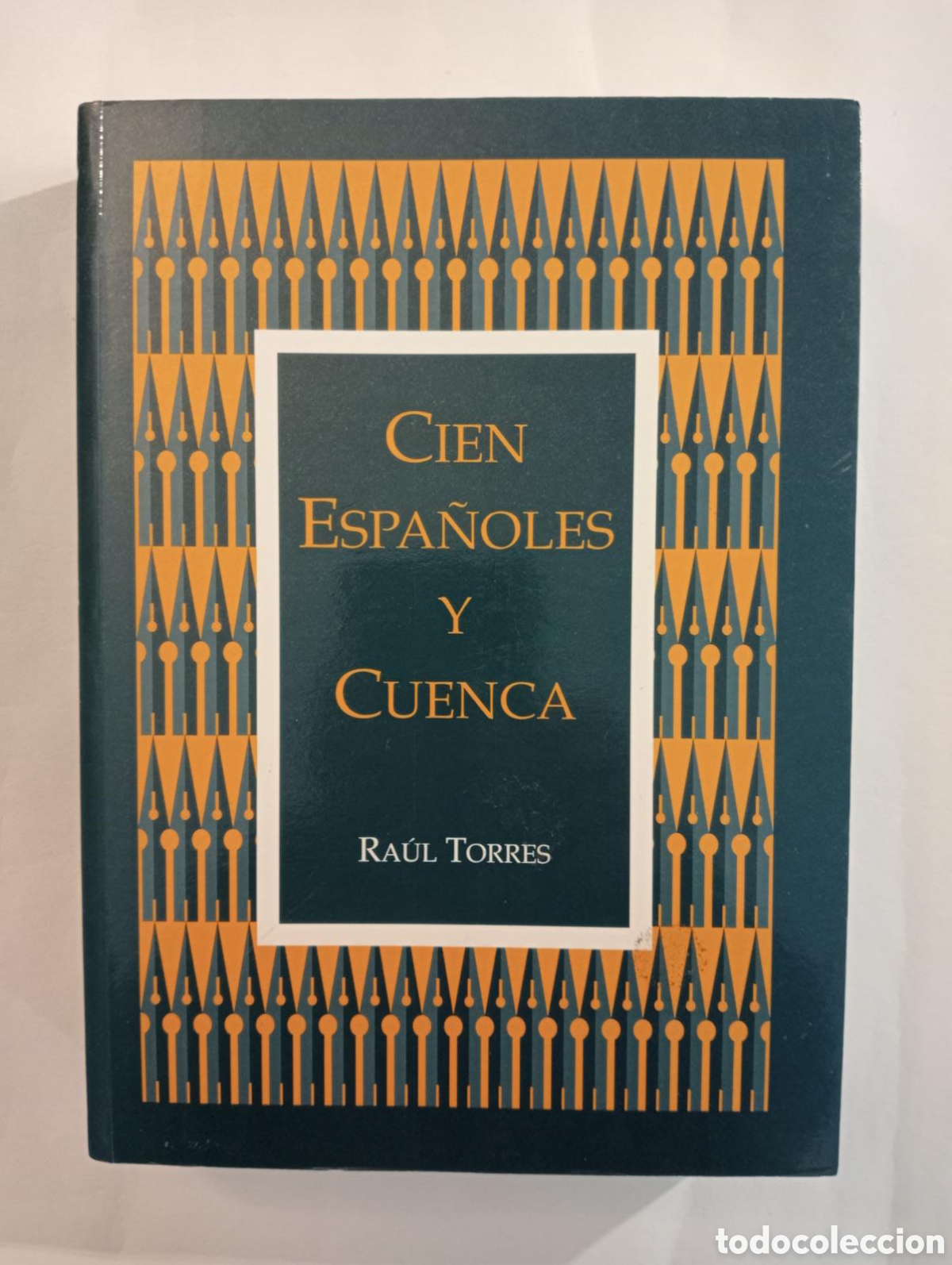 Libros: Cien espa&ntilde;oles y Cuenca / Ra&uacute;l Torres - Foto 1