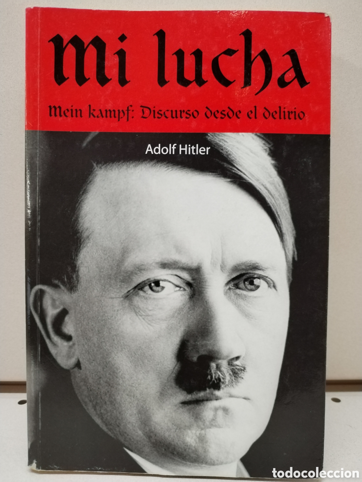 Libros: Mi lucha. Discurso desde el delirio. - Adolf Hitler - Foto 1
