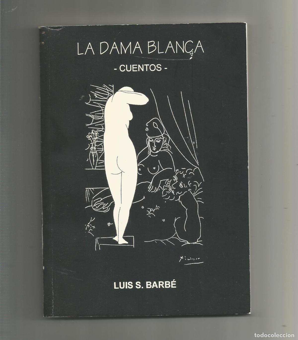 Libros: La dama blanca. Cuentos. - BARB&Eacute;, Luis S.: - Foto 1