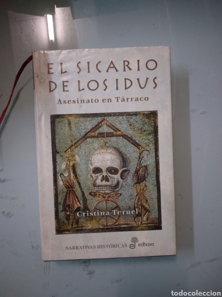 Libros: Cristina Teruel, El sicario de los Idus, EDHASA - Foto 1