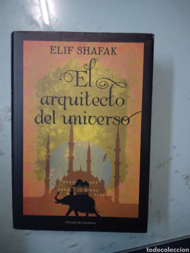 Libros: Elif Shafak, El arquitecto del universo, C&iacute;rculo de Lectores - Foto 1