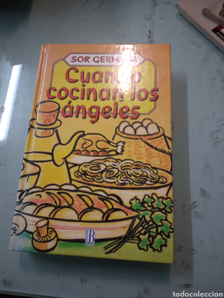 Libros: Sor Germ&aacute;n, Cuando cocinan los &aacute;ngeles,. Ediciones B - Foto 1