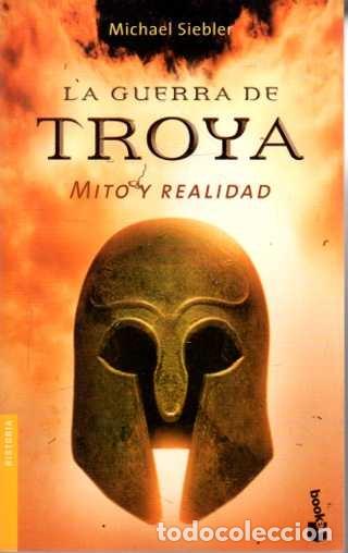 Libros: LA GUERRA DE TROYA. MITO Y REALIDAD. - SIEBLER, Michael. - Foto 1