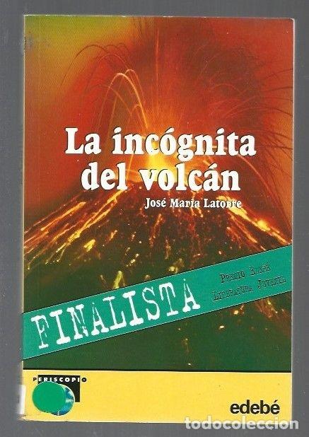 Libros: INCOGNITA DEL VOLCAN - LA - LATORRE, JOSE MARIA - Foto 1