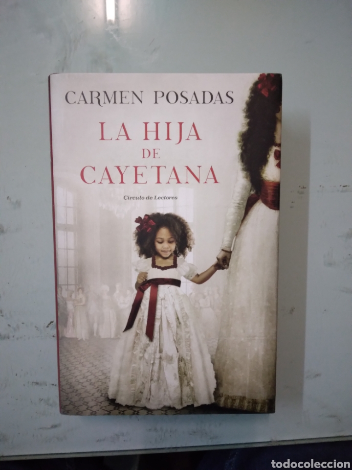 Libros: Carmen Posadas,La hija de Cayetana, C&iacute;rculo de Lectores - Foto 1