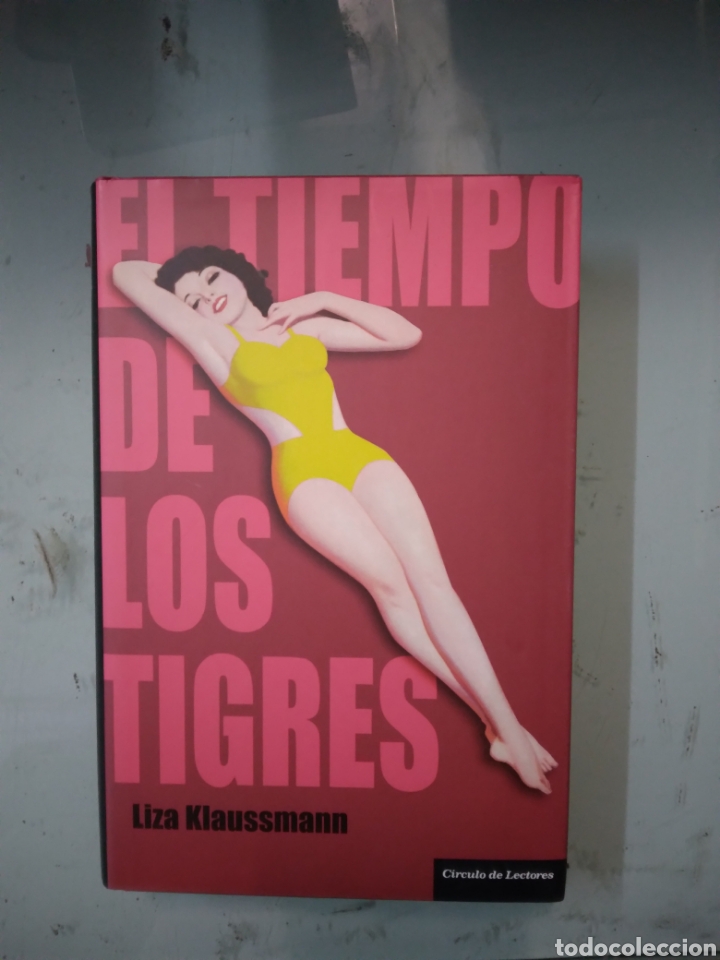 Libros: Liza Klaussmann, El tiempo de los tigres, C&iacute;rculo de Lectores - Foto 1
