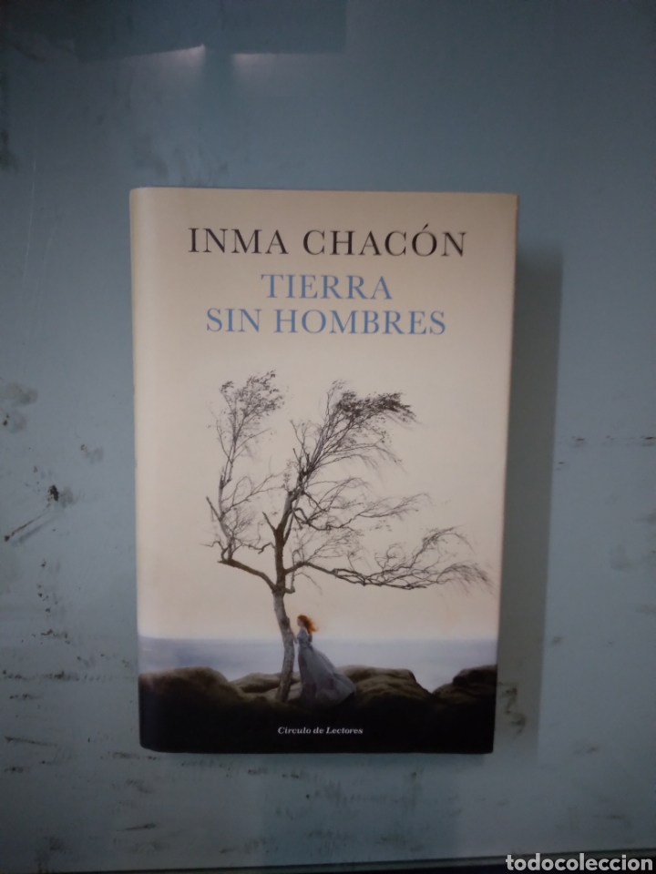 Libros: INMA CHACON,TIERRA SIN HOMBRES, C&Iacute;RCULO DE LECTORES - Foto 1