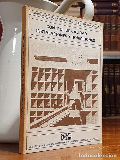 Libros: Control de calidad. Instalaciones y hormigones. - VEL&Aacute;ZQUEZ, Ram&oacute;n / Rufino PARRA / Jes&uacute;s BARRIOS SE