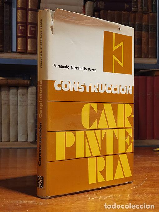 Libros: Construcci&oacute;n. Carpinter&iacute;a. - CASSINELLO P&Eacute;REZ, Fernando. - Foto 1