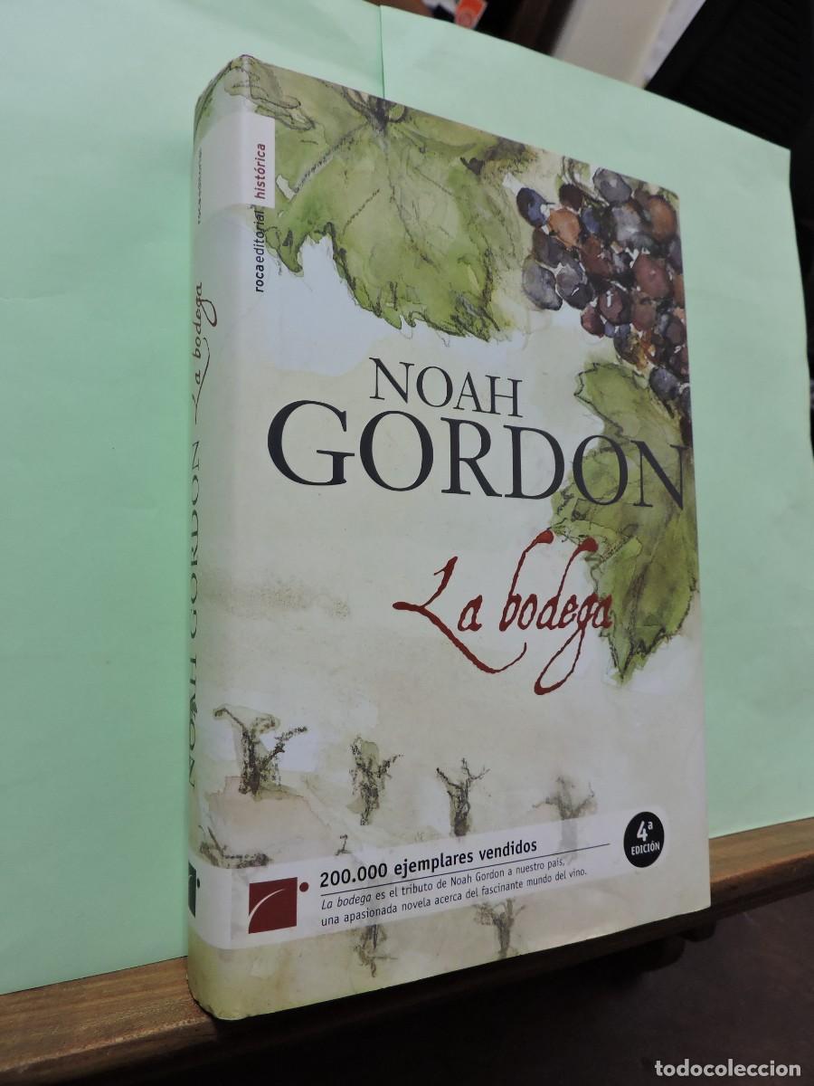 Libros: La bodega. Noah Gordon. Roca editorial. Barcelona, 2007. - Foto 1