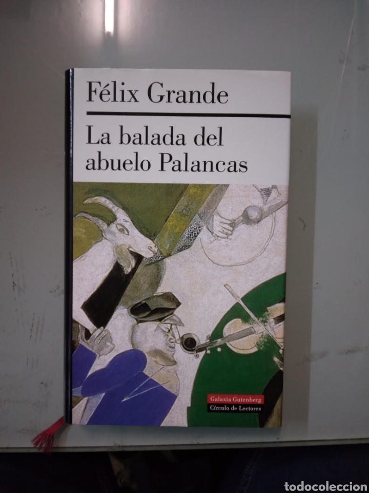 Libros: Felix Grande , La balada del abuelo Palancas - Foto 1
