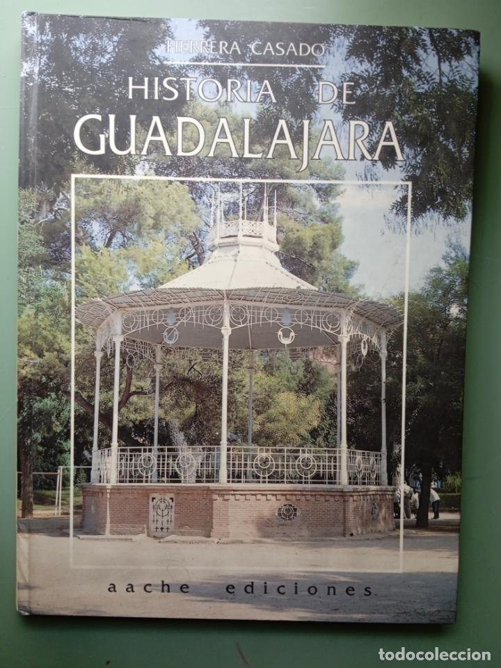 Libros: HISTORIA DE GUADALAJARA - HERRERA CASADO - AACHE EDICIONES - Foto 1