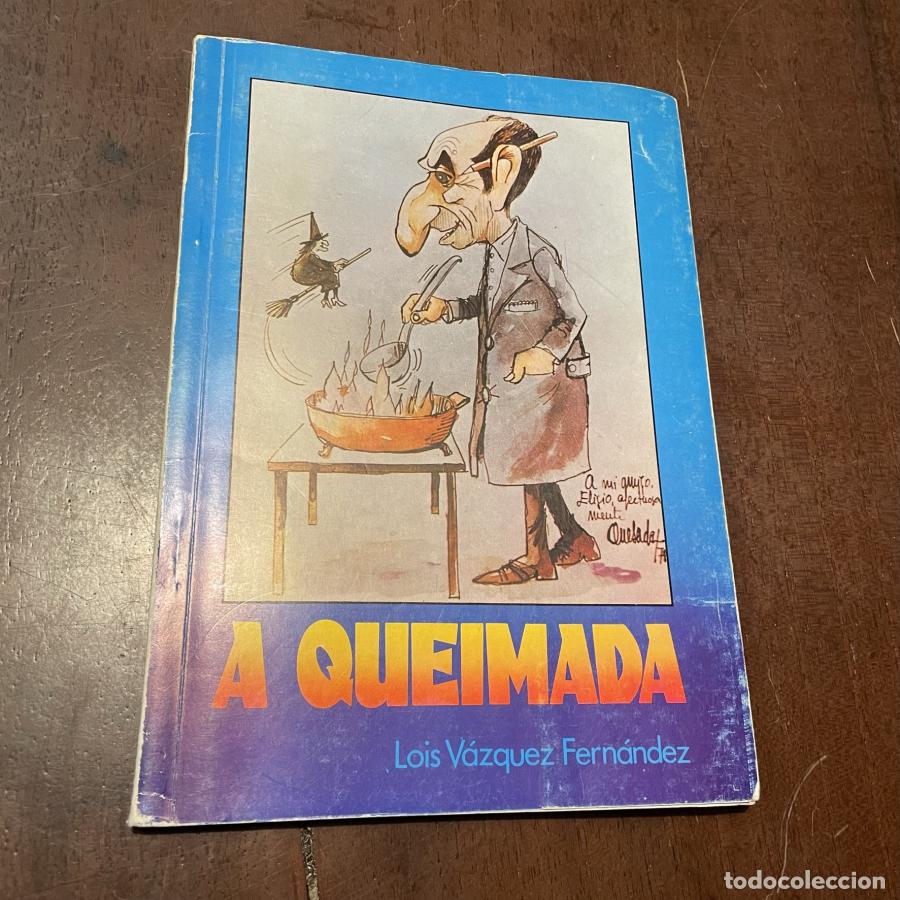 Libros: A queimada - Lois V&aacute;zquez Fern&aacute;ndez - Foto 1