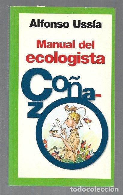 Libros: MANUAL DEL ECOLOGISTA CO&Ntilde;AZO - USSIA, ALFONSO - Foto 1