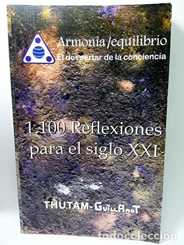 Libros: 1100 REFLEXIONES PARA EL SIGLO XXI Thutam .- Guillamot