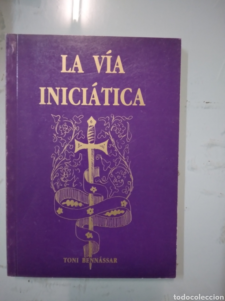 Libros: Toni Bennassar, La v&iacute;a iniciatica - Foto 1